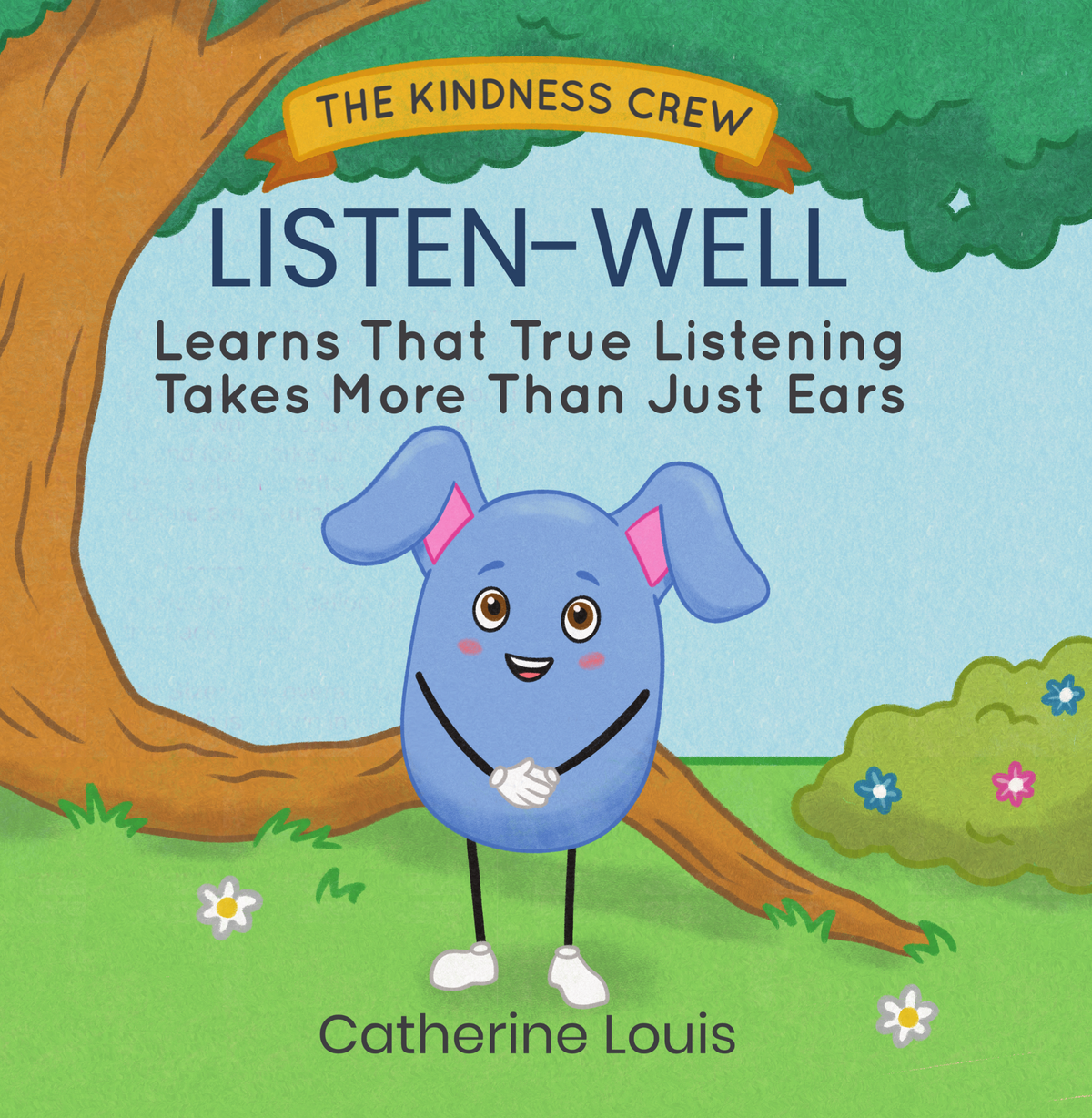 Listen-Well Learns That True Listening Takes More Than Just Ears