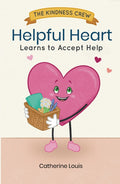 Helpful Heart Learns You  Don't Have to do Everything Alone